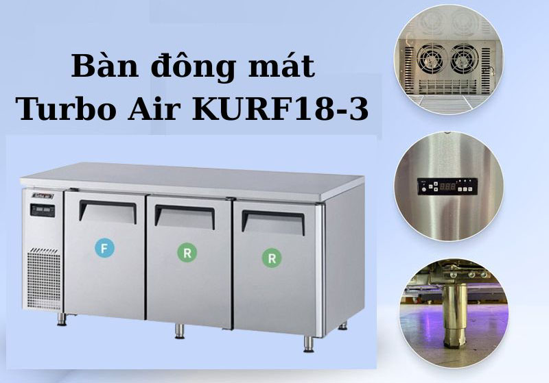 Bàn đông mát inox 3 cánh 1m8 Turbo Air KURF18-3  - Hàng chính hãng