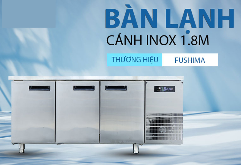 Bàn lạnh inox 3 cánh Fushima FSM-BLCIQ 1.8 - Hàng chính hãng