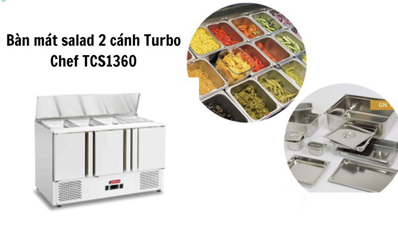 Bàn mát salad công nghiệp Turbo Chef TCS1360 - Hàng chính hãng