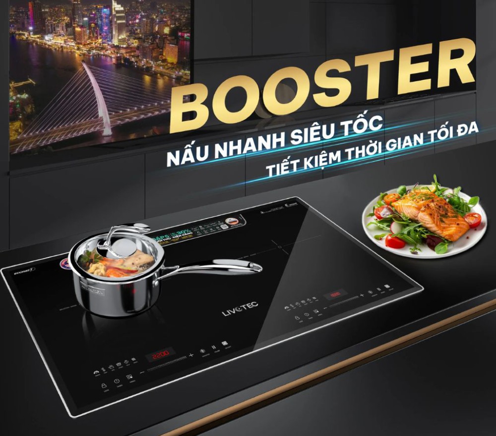 Chế độ nấu siêu tốc Booster, ruát ngắn thời gian nấu nướng