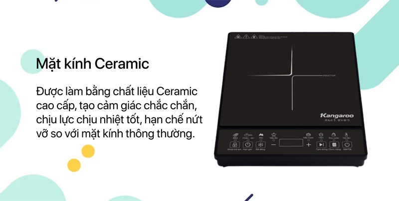 Mặt bếp được làm từ mặt kính Ceramic chịu nhiệt, luôn bóng đẹp