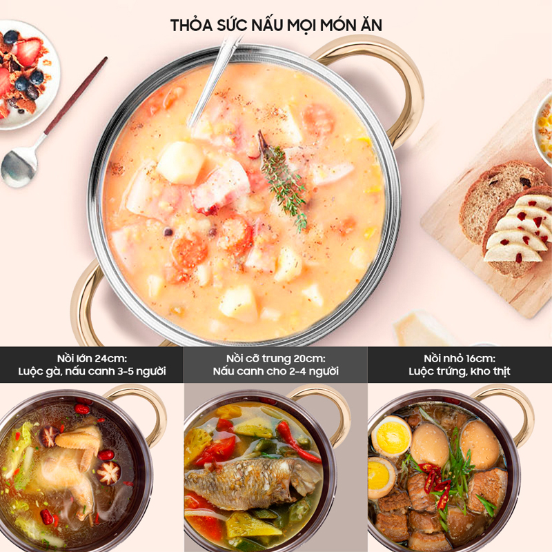 Có ba kích cỡ là 16cm, 20cm, 24cm sử dụng linh hoạt khi chế biến món ăn