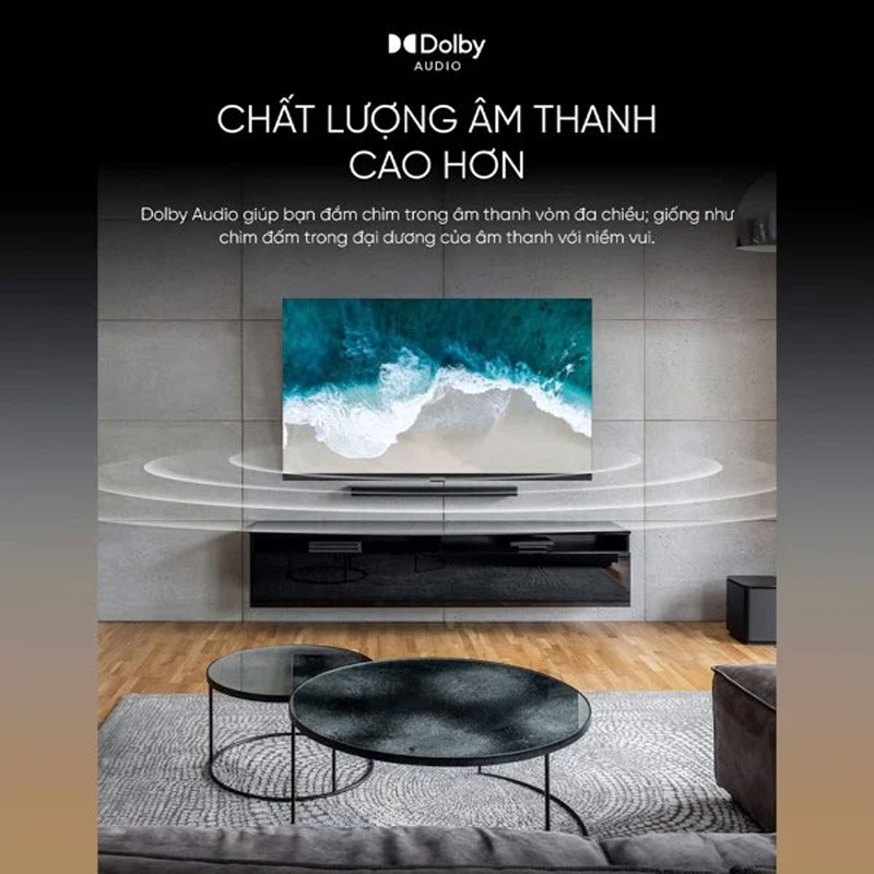 Âm thanh trong trẻo, mạnh mẽ nhờ các công nghệ Dolby Audio