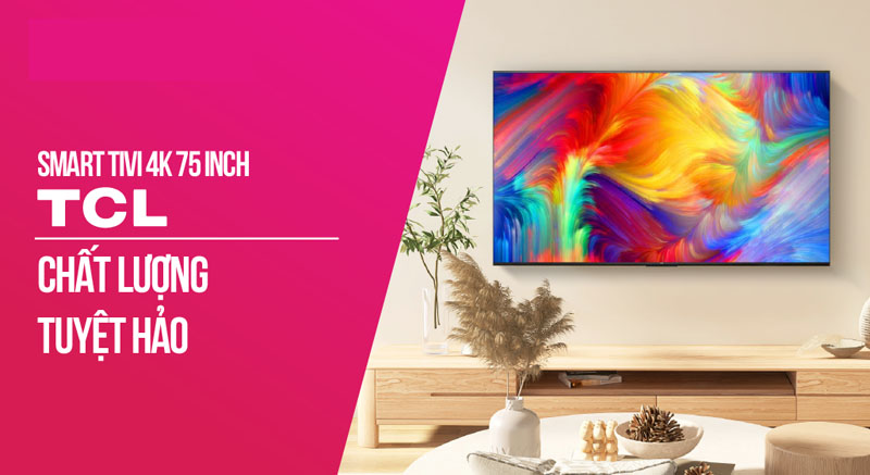 Google Tivi TCL 4K 75 inch 75P638 - Hàng chính hãng