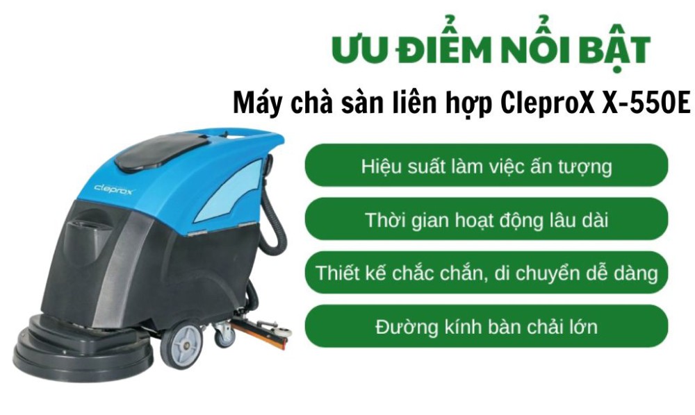 Máy chà sàn liên hợp CleproX X-550E - Hàng chính hãng