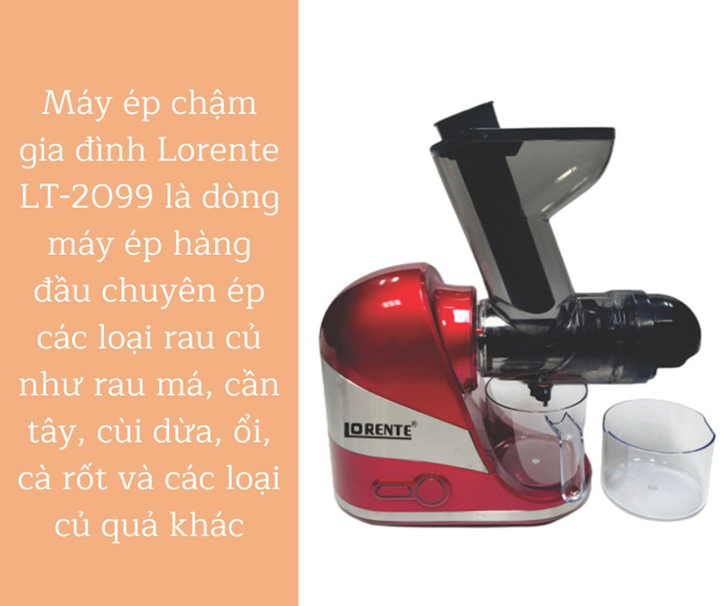 Máy ép chậm Lorente LT-2099 - Hàng chính hãng