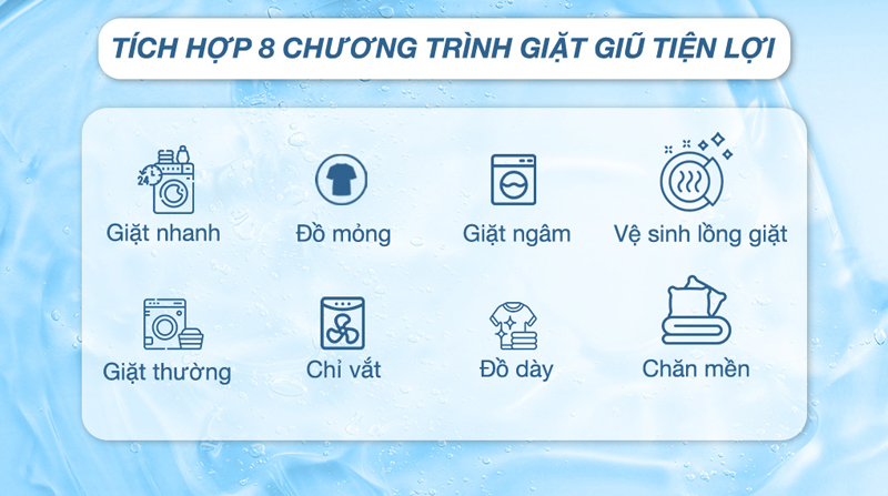 Máy được tích hợp sẵn 8 chương trình giặt tiện lợi