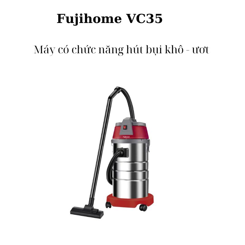 Máy có chức năng hút sạch bụi khô và bụi ướt