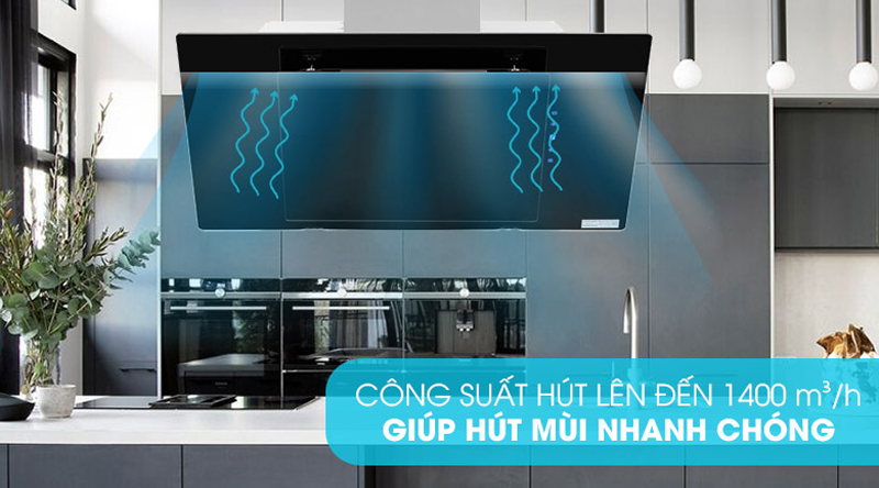 Công suất hút 1.400m3/h giúp hút khói khử mùi một cách nhanh chóng