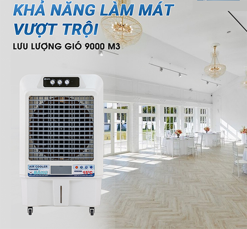  Lưu lượng gió lớn 9000m3/h, làm mát phù hợp với không gian 50-65m2