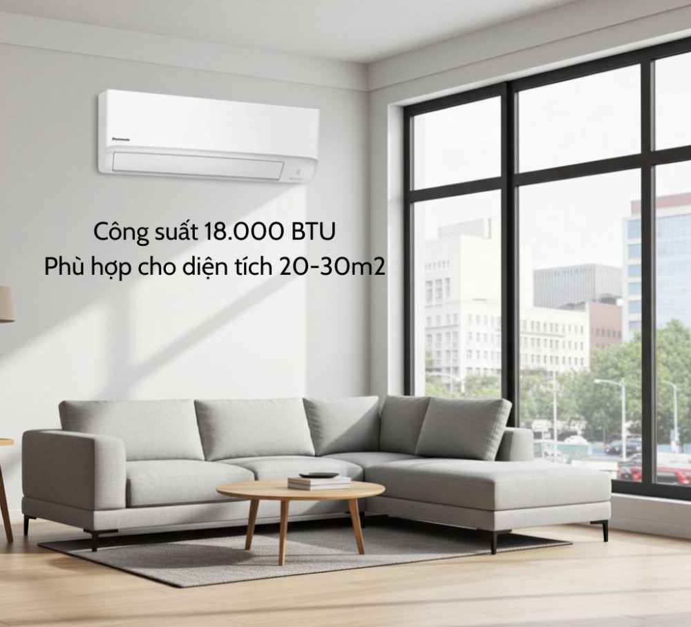 Công suất 18.000 BTU phù hợp cho không gian từ 20 - 30 m²