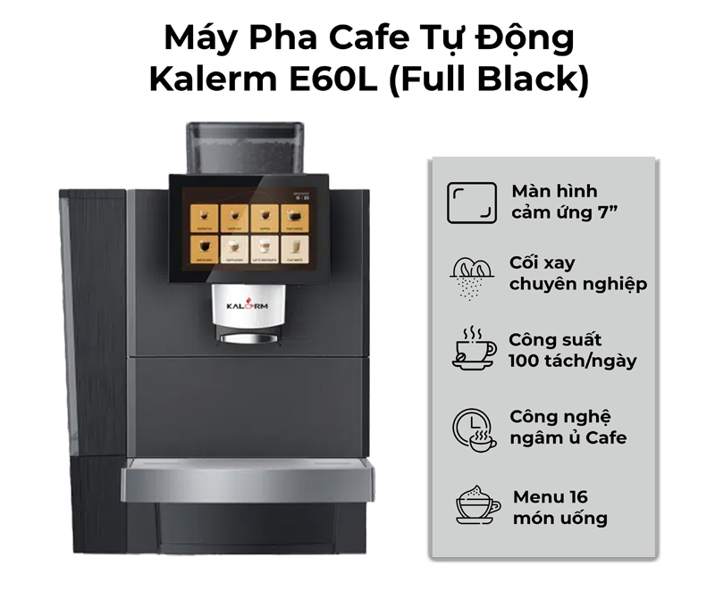 Máy pha cà phê tự động Kalerm E60L - Hàng chính hãng