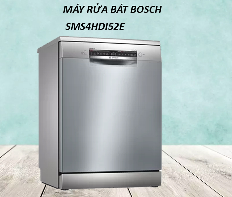 Máy rửa bát Bosch SMS4HDI52E trợ thủ đắc lực cho chị em phụ nữ
