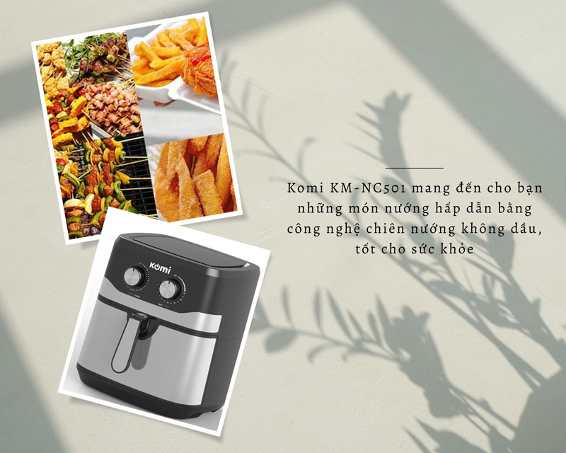 Nồi chiên không dầu Komi KM-NC501 - Hàng chính hãng