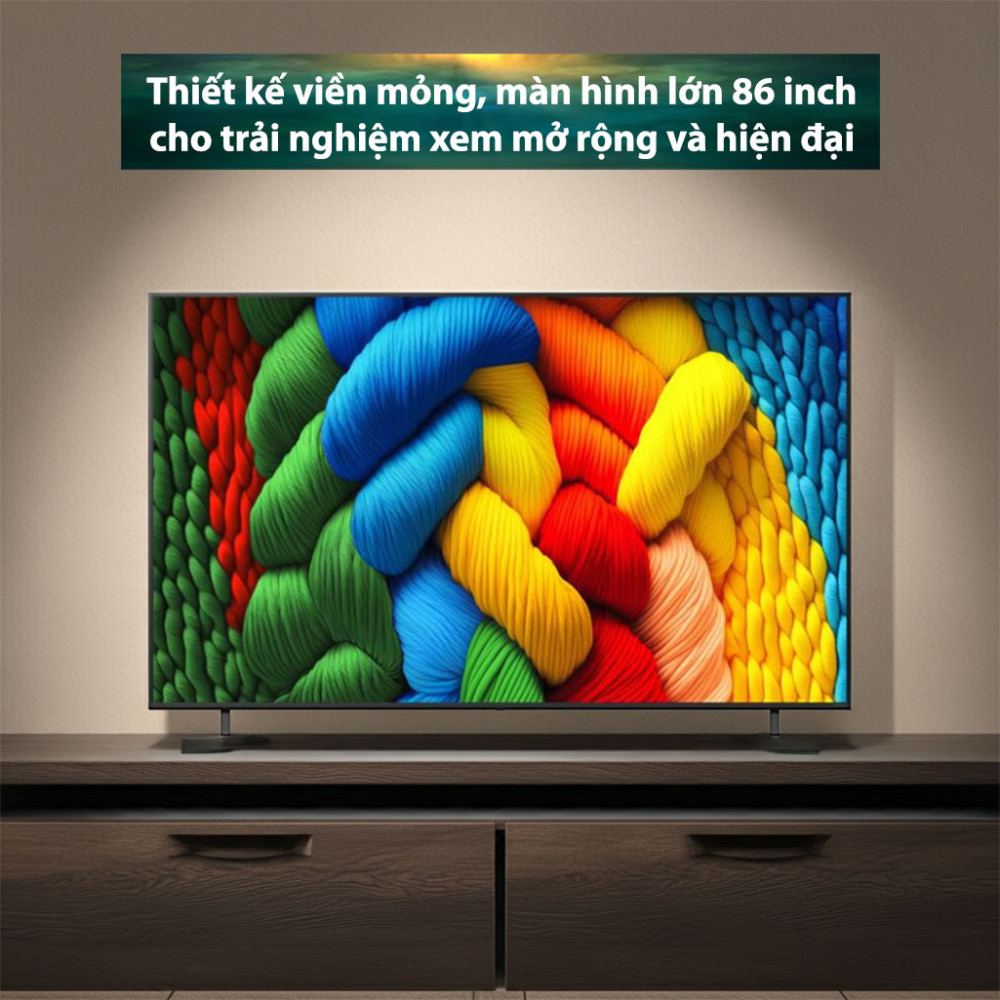 Smart Tivi NanoCell LG AI 4K 86 inch 86NANO80ASA thiết kế sang trọng, hiện đại