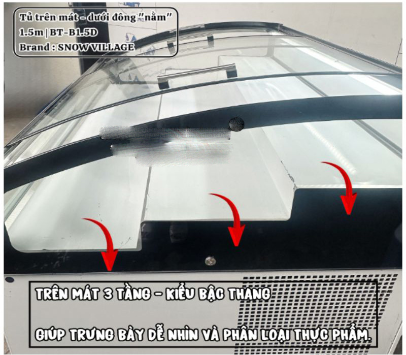 Tủ có thiết kế 3 ngăn mát kiểu bậc thang, để trưng bày thực phẩm thêm bắt mắt